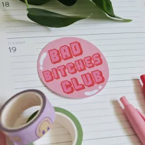 Bad Bitches Club | Glossy Sticker