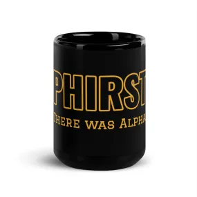 PHIRST There was Alpha Black Glossy Mug